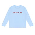 SNDCT I had a plan...once Long Sleeve